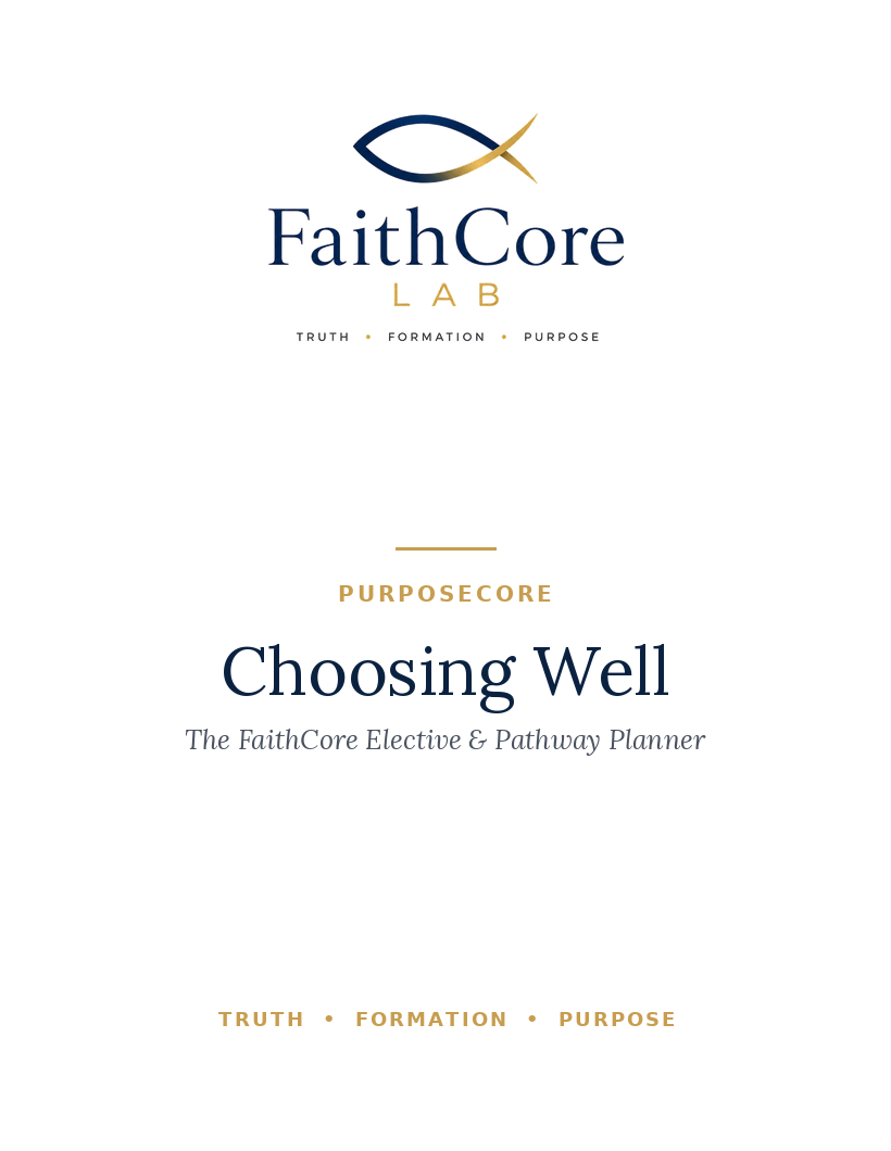 Choosing Well: The FaithCore Elective & Pathway Planner